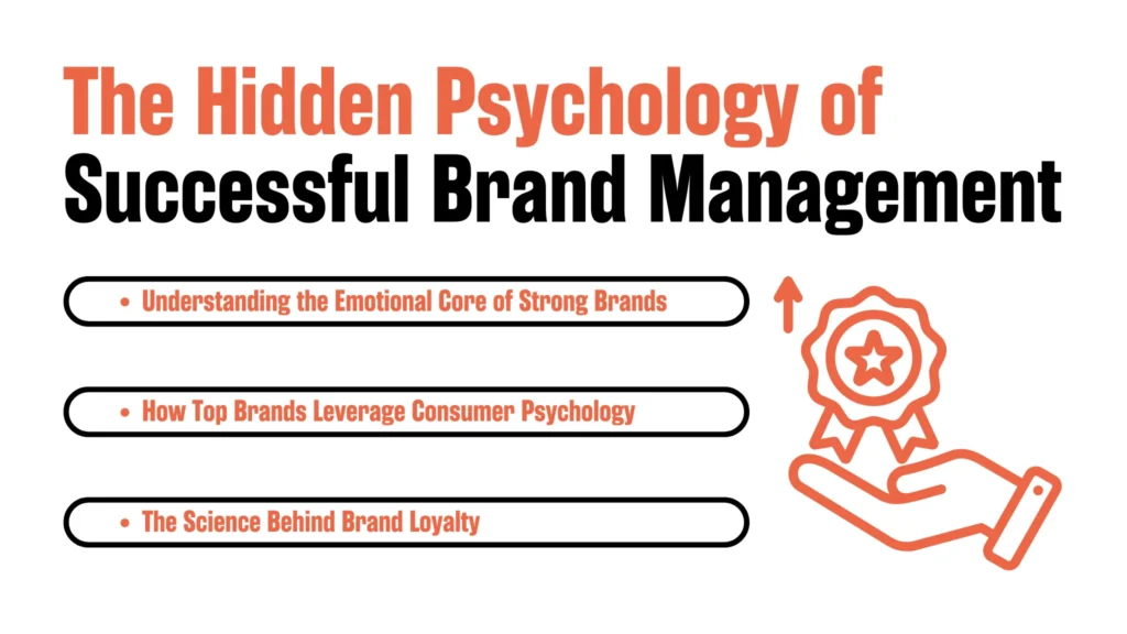 The Hidden Psychology of Successful Brand Management