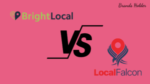 BrightLocal vs Local Falcon