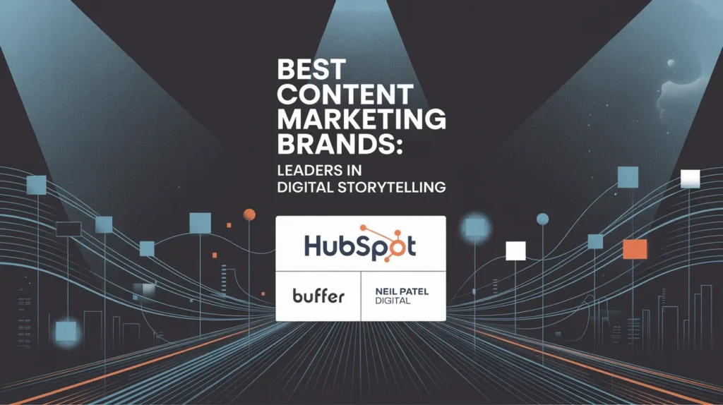 The Best Content Marketing Brands and What Sets Them Apart