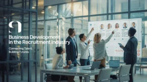 Business Development in the Recruitment Industry