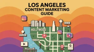 Los Angeles Content Marketing Guide